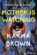 Cover of Mother Is Watching by Karma Brown
