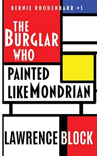 Cover of The Burglar Who Painted Like Mondrian by Lawrence Block