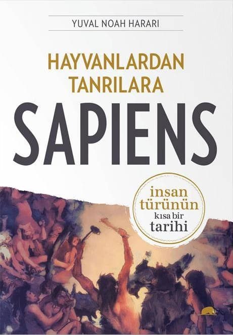 Cover of Sapiens: Hayvanlardan Tanrılara - İnsan Türünün Kısa Bir Tarihi by Yuval Noah Harari