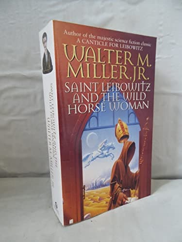 Cover of Saint Leibowitz and the Wild Horse Woman by Walter M. Miller Jr.