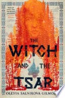 Cover of The Witch and the Tsar by Olesya Salnikova Gilmore