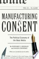 Cover of Manufacturing Consent: The Political Economy of the Mass Media by Edward S. Herman