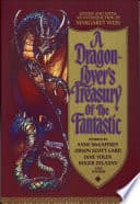 Cover of A Dragon-Lover's Treasury of the Fantastic by Margaret Weis