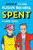 Cover of Spent: A Comic Novel by Alison Bechdel