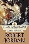 Cover of A nagy hajtóvadászat I. kötet by Robert Jordan