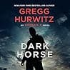 Cover of Dark Horse by Gregg Hurwitz