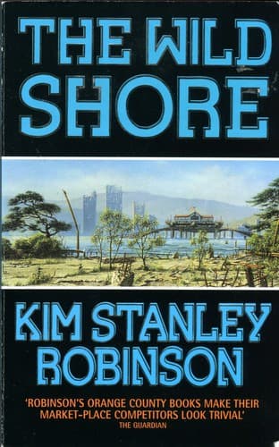 Cover of The Wild Shore by Kim Stanley Robinson