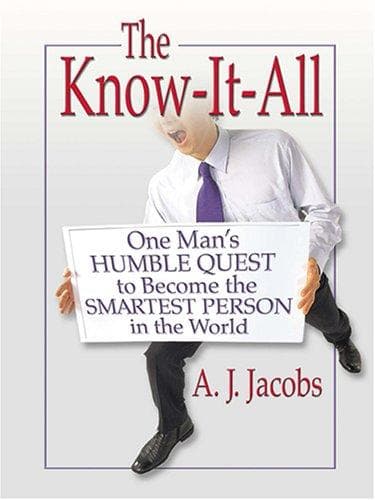 Cover of The Know It All One Man's Humble Quest To Become The Smartest Person In The World by A.J. Jacobs