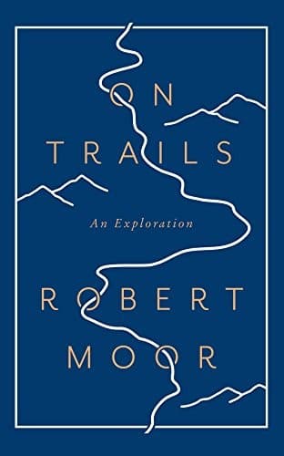 Cover of On Trails by Robert Moor
