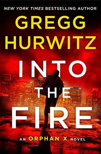 Cover of Into the Fire by Gregg Hurwitz