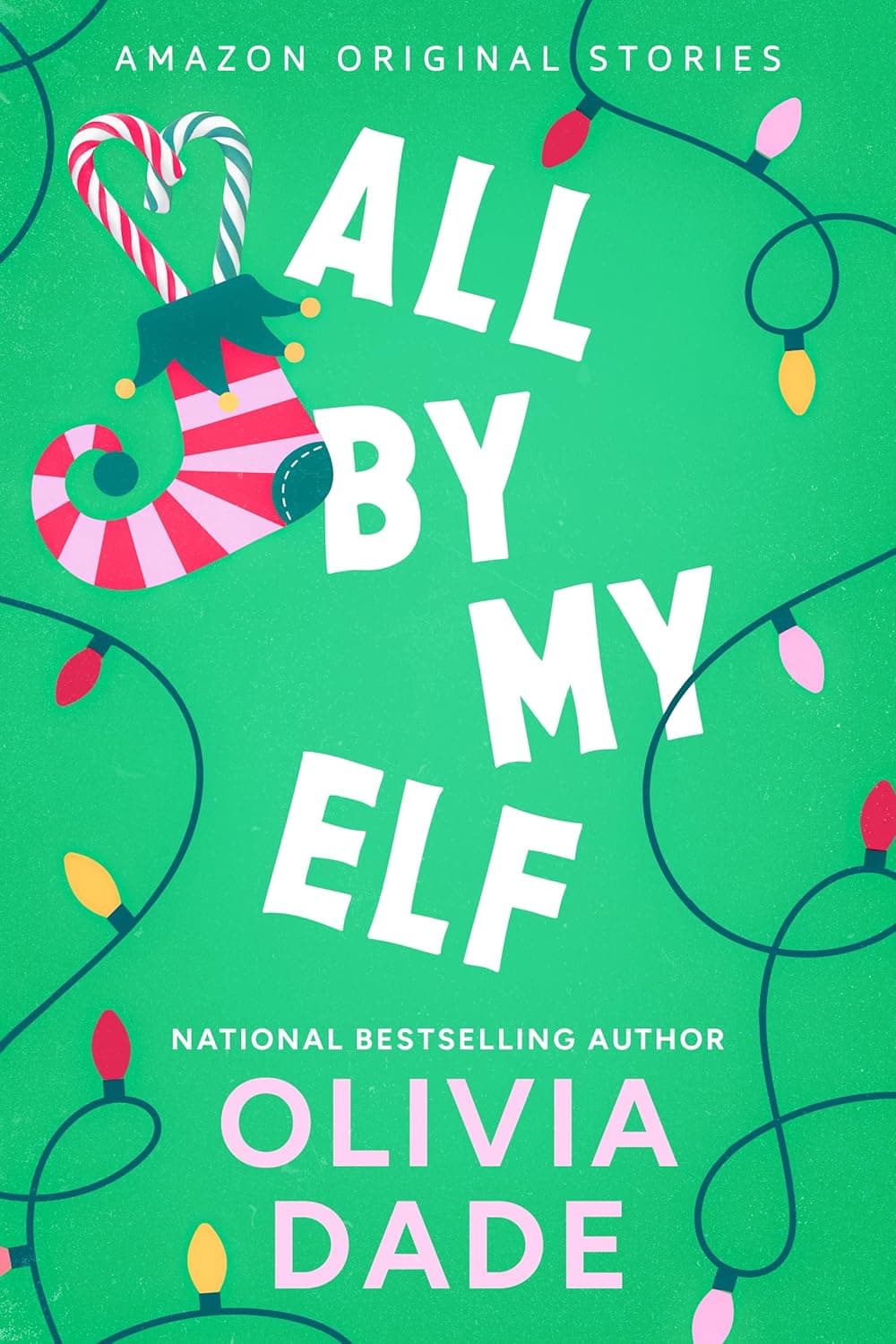 Cover of All by My Elf by Olivia Dade