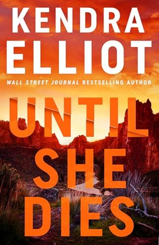 Cover of Until She Dies by Kendra Elliot