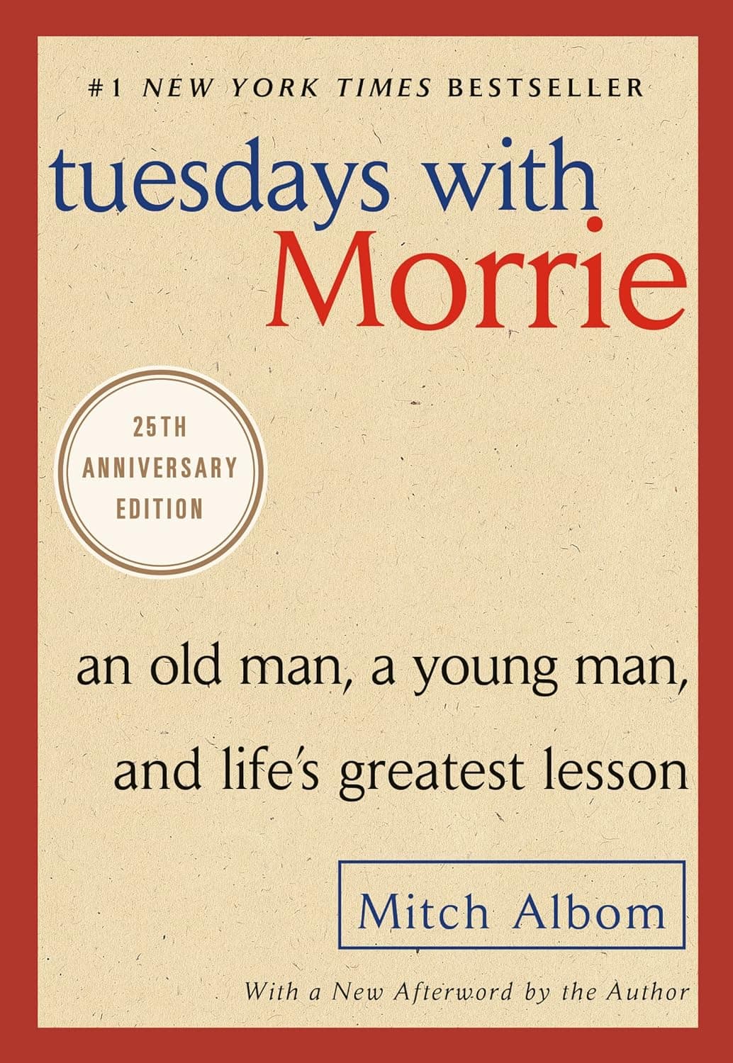 Cover of Tuesdays with Morrie: An Old Man, a Young Man and Life's Greatest Lesson by Mitch Albom