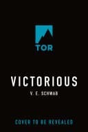 Cover of Victorious by V.E. Schwab