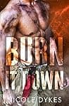 Cover of Burn It Down by Nicole Dykes
