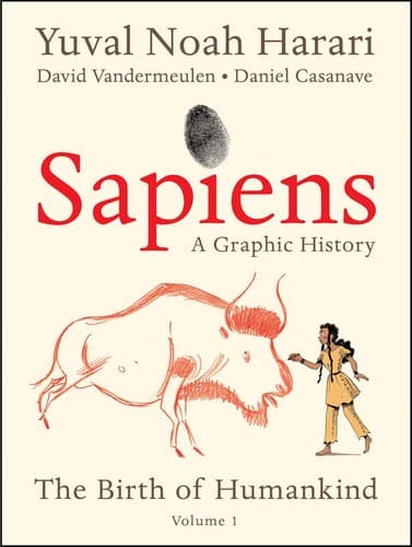 Cover of Sapiens: a Graphic History, Volume 1 - The Birth of Humankind by David Vandermeulen