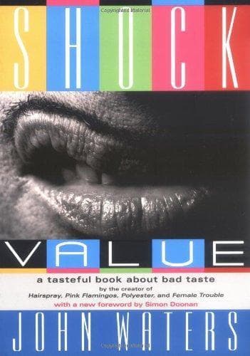 Cover of Shock Value: A Tasteful Book about Bad Taste by John Waters