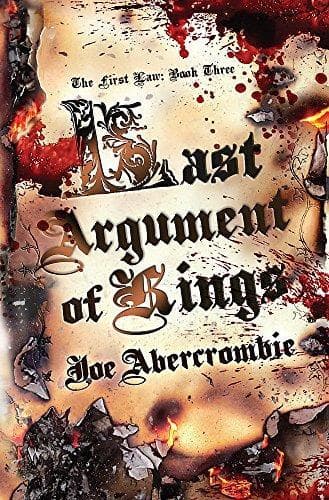Cover of Last Argument of Kings by Joe Abercrombie