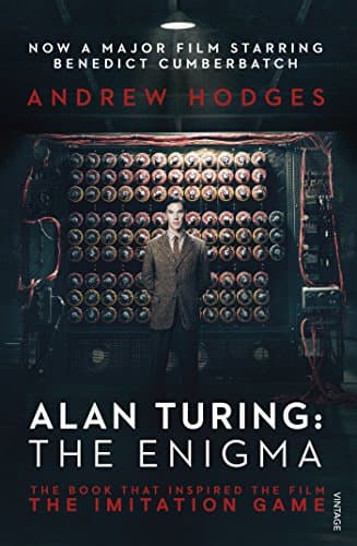 Cover of Alan Turing : the Enigma The Book That Inspired the Film 'The Imitation Game' by Andrew Hodges