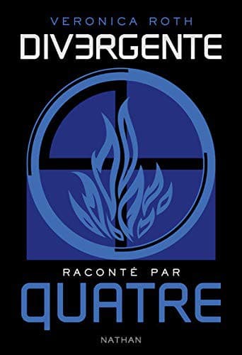 Cover of Divergente raconté par Quatre by Veronica Roth