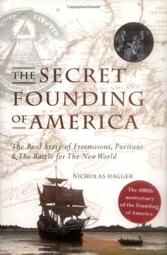 Cover of The Secret Founding of America: The Real Story of Freemasons, Puritans, and the Battle for the New World by Nicholas Hagger