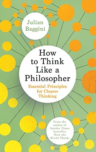 Cover of How to Think Like a Philosopher by Julian Baggini