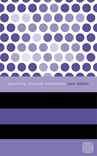 Cover of Slouching Towards Bethlehem by Joan Didion