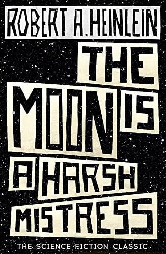 Cover of The Moon is a Harsh Mistress by Robert A. Heinlein