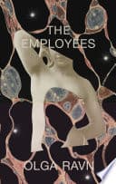 Cover of The Employees: A workplace novel of the 22nd century by Olga Ravn