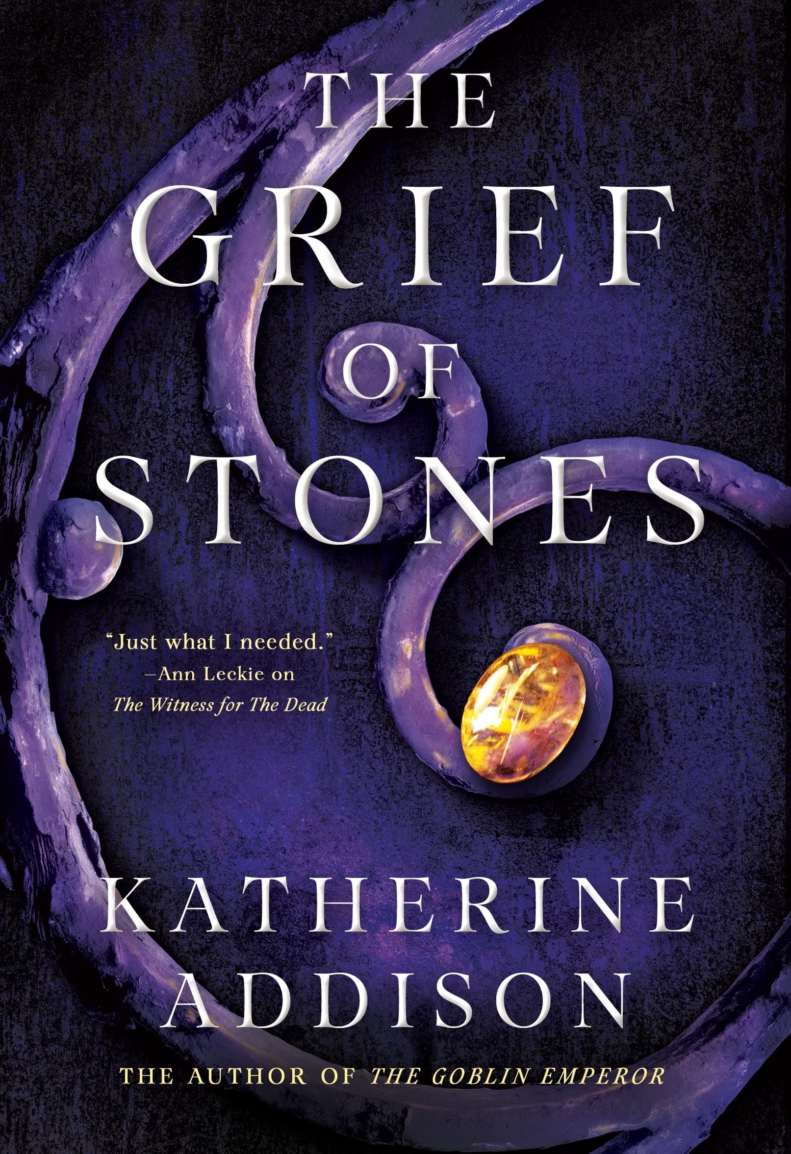 Cover of The Grief of Stones by Katherine Addison