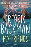 Cover of My Friends by Fredrik Backman