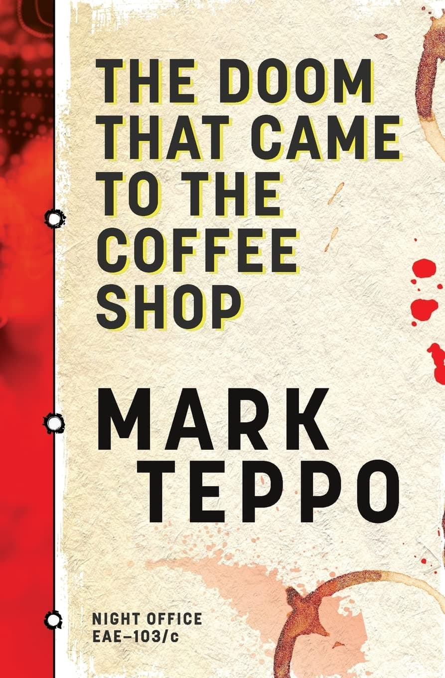 Cover of The Doom That Came to the Coffee Shop: A Night Office Training Exercise with Multiple Endings by Mark Teppo