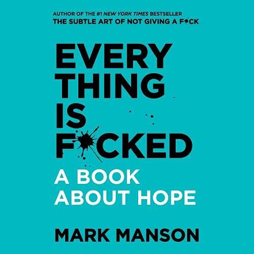 Cover of Everything is F*cked: A Book About Hope by Mark Manson