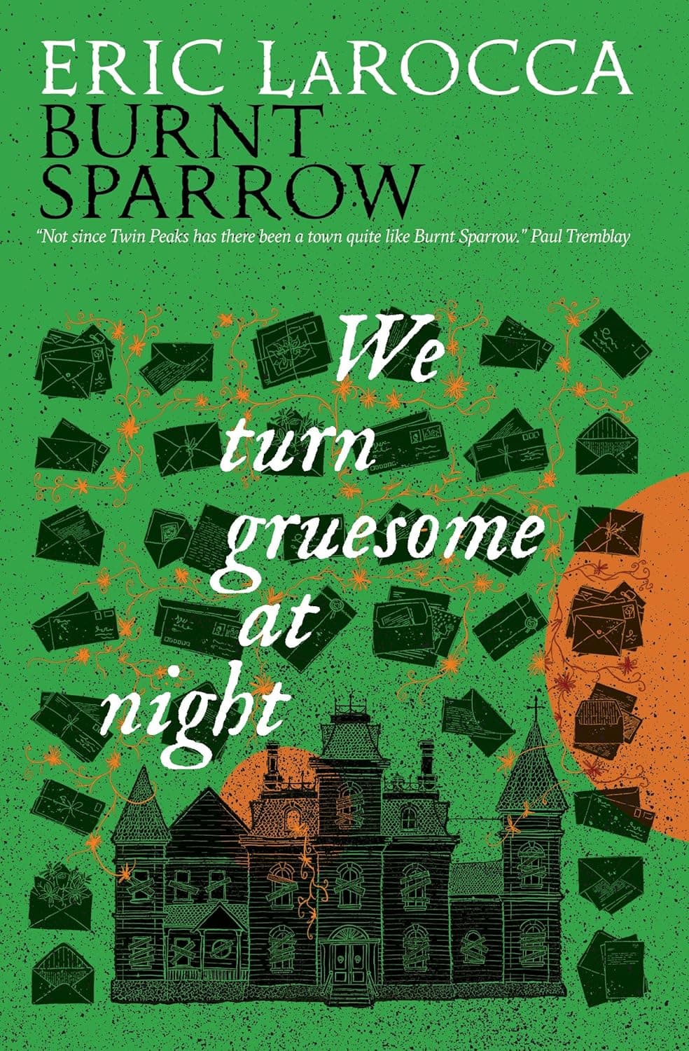 Cover of We Turn Gruesome At Night by Eric LaRocca