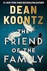 Cover of The Friend of the Family by Dean Koontz
