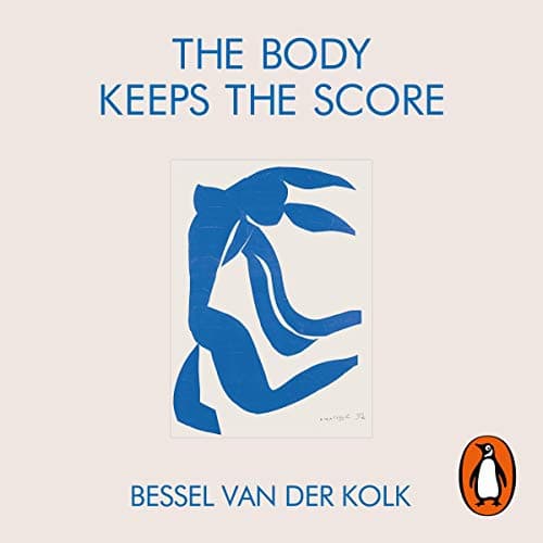 Cover of The Body Keeps the Score: Brain, Mind, and Body in the Healing of Trauma by Bessel van der Kolk