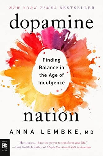 Cover of Dopamine Nation: Finding Balance in the Age of Indulgence by Anna Lembke