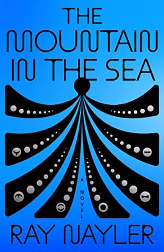Cover of The Mountain in the Sea by Ray Nayler