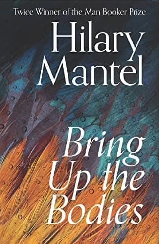 Cover of Bring Up the Bodies by Hilary Mantel