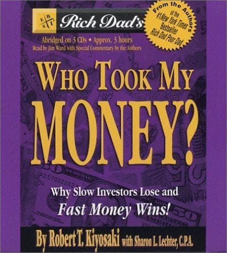Cover of Rich Dad's Who Took My Money?: Why Slow Investors Lose and Fast Money Wins! by Sharon L. Lechter