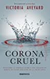 Cover of Corona cruel by Victoria Aveyard