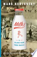 Cover of Milk!: A 10,000-Year Food Fracas by Kurlansky Mark