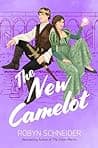 Cover of The New Camelot by Robyn Schneider