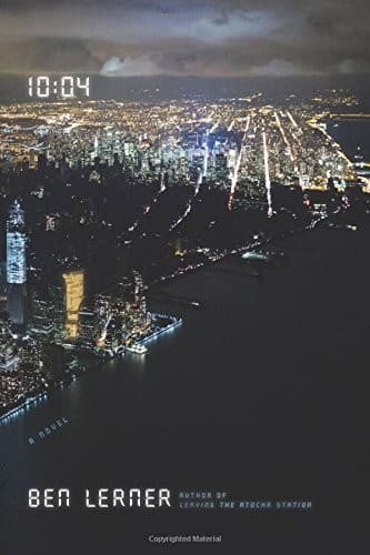 Cover of 10:04 by Ben Lerner