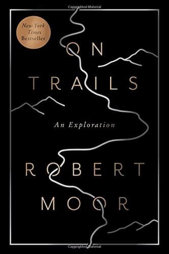 Cover of On Trails by Robert Moor