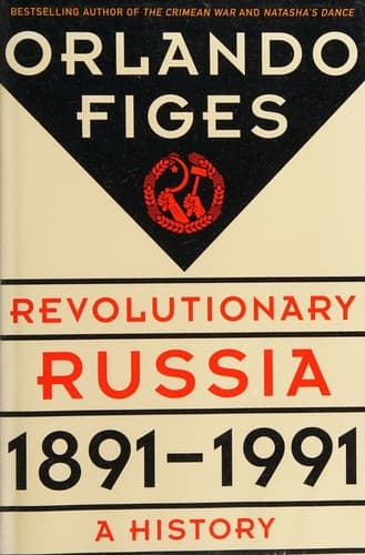 Cover of Revolutionary Russia, 1891 - 1991: A History by Orlando Figes