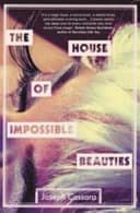 Cover of House of Impossible Beauties by Joseph Cassara