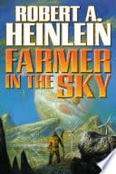 Cover of Farmer in the Sky by Robert A. Heinlein