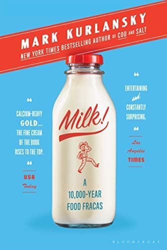 Cover of Milk!: A 10,000-Year Food Fracas by Kurlansky Mark