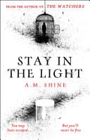 Cover of Stay in the Light by A.M. Shine